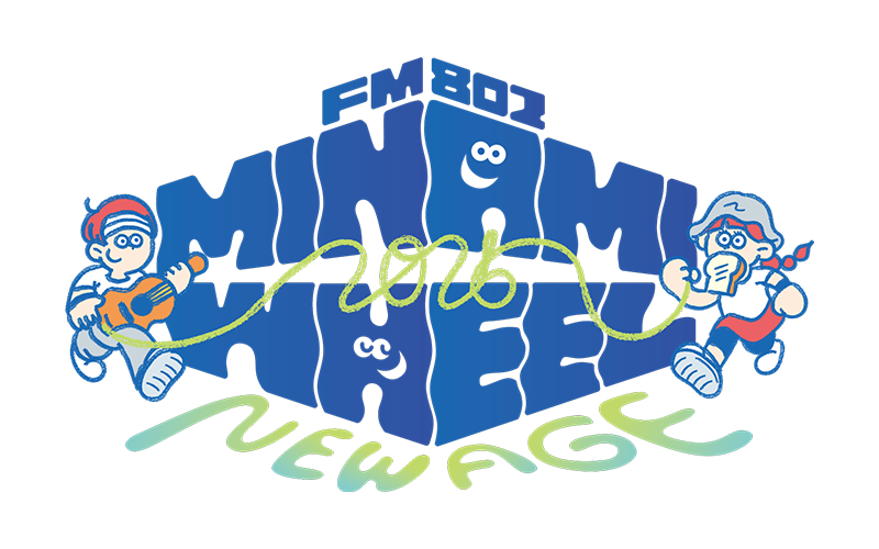 FM802 MINAMI WHEEL 2025 -NEW AGE-